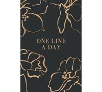 One Line a Day 5 Year Journal Hardcover: Dated and Lined Keepsake Memory Book || Daily Diary for Five Years of Memories - 6 x 9 inches