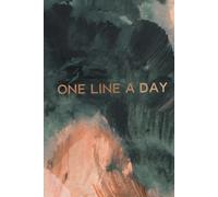 One Line A Day: A Diary for Daily Journal Writing. A Five-Year Memory Book for Daily Reflections and Mindful Journal Writing. Black, Gold and Peach.