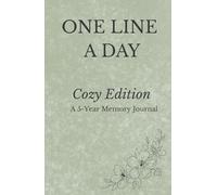 One Line a Day: Cozy Edition: A 5-Year Memory Journal for Daily Reflection, Gratitude, and Meaningful Moments