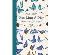 One Line a Day Five Year Memory Journal: A Timeless Keepsake of Life’s Moments (Butterfly Edition)