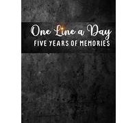 One Line a Day Five Years of Memories: Memory Journal for Daily Reflection and Mindfulness, line a day 5 year journal, Covers all 365 days of the year ... sentence a day journal... Large 8.5" x 11.0"