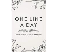 One Line A Day Journal: Five Years of Memories, 6x9 Diary, Dated and Lined Book, Floral Sketch