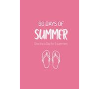 One Line a Day Summer Journal - 90 Days of Summer (Bubblegum Pop Edition): 5-Year Summer Memory Book | Capture One Tiny Moment a Day for 5 Summers - ... Mountains, Road Trips & Adventure Days