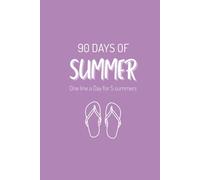One Line a Day Summer Journal - 90 Days of Summer (Festival Violet Edition): 5-Year Summer Memory Book | Capture One Tiny Moment a Day for 5 Summers - ... Mountains, Road Trips & Adventure Days