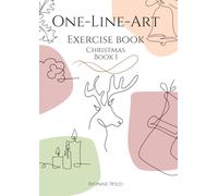 ONE-LINE-ART exercise book Christmas, book 1: Creative workbook to get you started in the fascinating world of one-line drawings. 25 templates for ... (Zeichnen lernen - Kunst als Hobby)