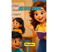 One Little Change: A Children's Story About Making Good Choices, Positive Influence, and the Power of Kindness | Moral Story for Kids Ages 4-10