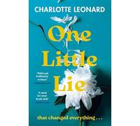 One Little Lie: The thought-provoking read perfect for your book club! 'Wild and brilliantly written' (Vogue Williams)
