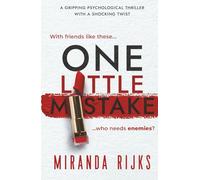 One Little Mistake: a gripping psychological thriller with a shocking twist