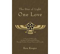 One Love: A Practical Philosophy of Hope, Consciousness & Peace (The Star of Light)