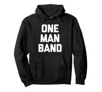 One Man Band - Divertido Dicho sarcástico novedoso músico Genial Sudadera con Capucha