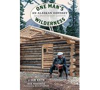 One Man's Wilderness, 50th Anniversary Edition: An Alaskan Odyssey [Idioma Inglés]