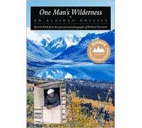 One Man's Wilderness: An Alaskan Odyssey by Sam Keith Richard Proenneke(1999-05)