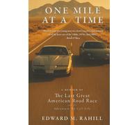 One Mile at a Time: A Memoir of the Last Great American Road Race and the Adventure We Call Life