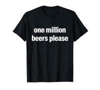 One Million Beers Please Beer Party Humor Camiseta