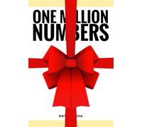 ONE MILLION NUMBERS - The Extreme Number Search Challenge: THE GIFT - HAPPY NEW YEAR EDITION Volume 1 Numbers 1 - 3,000: 42 (Tower)