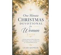 One Minute Christmas Devotional for Women 2026: A 40 Day Journey of Advent Devotions, Bible Readings, Prayers, and Reflections for a Peaceful Holiday Season