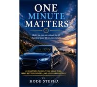 One Minute Matters: Better to lose one minute in life than lose your life in one minute.