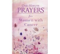 One-Minute Prayers for Women with Cancer