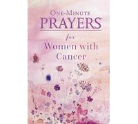 One-Minute Prayers for Women with Cancer