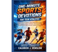 One-Minute Sports Devotions for Teen Athletes: Daily Devotional for Teen Girls and Boys with Bible Verses, Motivation, and Faith for Young Competitors