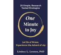 One Minute to Joy: Let go of Stress, Experience the Advent of Joy