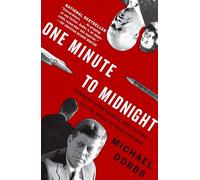 One Minute to Midnight: Kennedy, Khrushchev, and Castro on the Brink of Nuclear War (Vintage, 1)