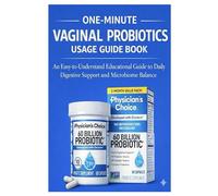 One-Minute Vaginal Probiotics Usage Guide Book: An Easy-to-Understand Educational Guide to Vaginal Probiotics and Microbiome Balance