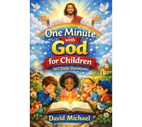 One Minute with God for Children 365 Daily Devotions