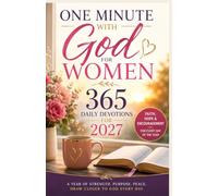 One Minute with God for Women 365 Daily Devotions: Every Day Faith, Hope and Encouragement for the Christian Woman