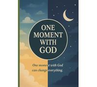 One Moment With God Daily Journal: One Moment With God Can Change Everything