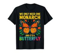 One Monarch and It's a Butterfly Political Humor Floral Camiseta