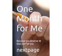 One Month for Me: Because you deserve 30 days just for you