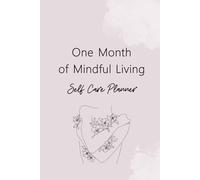 One Month of Mindful Living: Self Care Planner