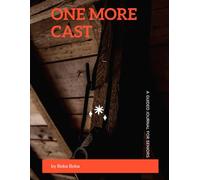 ONE MORE CAST: A Guided Journal for Seniors