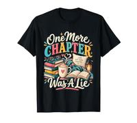 One More Chapter Was A Lie Funny Reader Book Lover Gift Camiseta