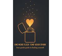 One more flick: Find your spark