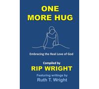 One More Hug: Embracing the Real Love of God