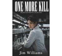 ONE MORE KILL: The Truth Is in the Blood