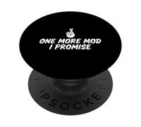One More Mod I Promise PC Gamer Configuración de computadora Tech Gamer PopSockets PopGrip Adhesivo