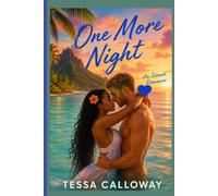 One More Night: An Island Romance (Tessa Calloway's Billionaire Romance Collection)