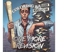 One More Revision: A Funny Coloring Book About Endless Changes, Client Requests & Architectural Survival (Deadline & Drafting Coloring Series)