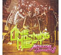 One Morning Left - Metalcore Superstars