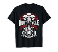 One Motorcycle Is Never Enough Camiseta