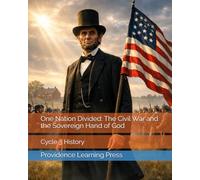 One Nation Divided: The Civil War and the Sovereign Hand of God: Cycle 3 History
