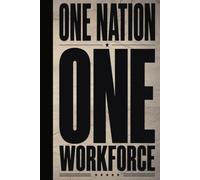 ONE NATION ONE WORKFORCE: A Proud Patriotic Blank Lined Journal for Hardworking Americans, Blue-Collar Heroes, Daily Task Tracking, and Labor Unity Notes