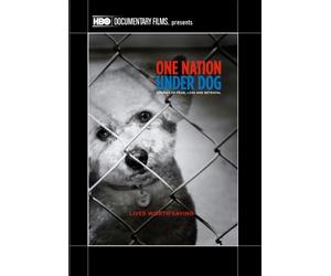 One Nation Under Dog: Stories of Fear Loss and Betrayal