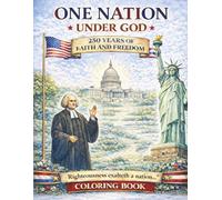 One Nation Under God: 250 Years of Faith and Freedom (Christian Foundations for Kids Series)