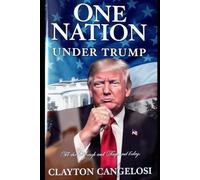 One Nation Under Trump: How America Will Thrive with His Bold Vision