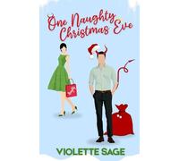 One Naughty Christmas Eve (Chaotically Ever After Series)