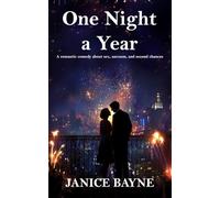 One Night a Year: a romantic comedy about sex, sarcasm, and second chances